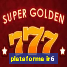 plataforma ir6